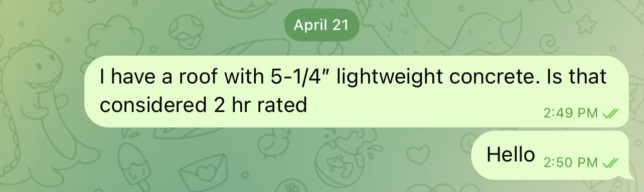 A Telegram question about whether 5-1/4 inch lightweight concrete counts as 2-hour rated, sent at 2:49 PM, followed by the user typing 'Hello' at 2:50 PM with no reply from the bot.
